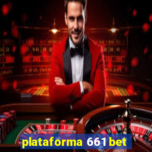 plataforma 661 bet